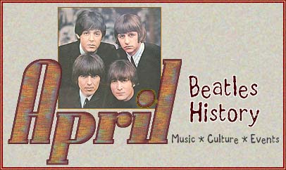 John Lennon and Beatles History for April