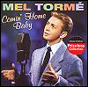 Mel Torme's Coming Home, Baby.