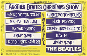 Playbill for Another Beatles Christmas Show. The featured acts were: The Mike Cotton Sound, Michael Haslam, The Yardbirds, Jimmy Saville, Freddie and the Dreamers, Elkie Brooks, Sounds Incorporated, Ray Fell, and, of course, The Beatles.