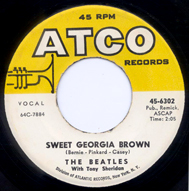 Sweet Georgia Brown by The Beatles with Tony Sheridan on the Atco label in the US.