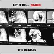Let It Be Naked: The Beatles reissue of the Let It Be album. The title was inspired by John Lennon