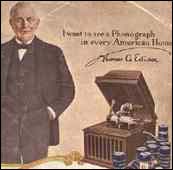 One of the most important inventions of the 19th century was Thomas Edison's phonograph. Musically, as they say, the rest is history.