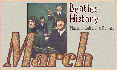 John Lennon and Beatles History for March