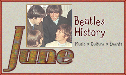 John Lennon and Beatles History for June